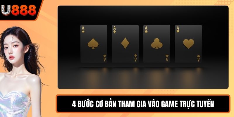 4 bước cơ bản tham gia vào game trực tuyến