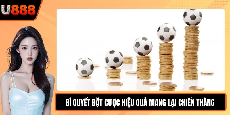 Bí quyết đặt cược hiệu quả mang lại chiến thắng