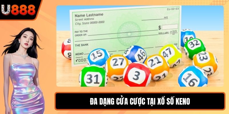 Đa dạng cửa cược tại xổ số Keno