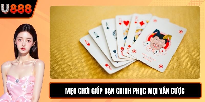 Mẹo chơi giúp bạn chinh phục mọi ván cược
