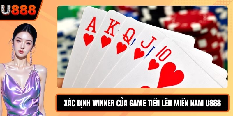 Xác định winner của game Tiến Lên Miền Nam U888