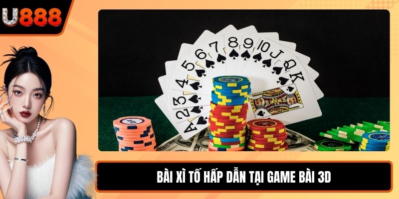 Bài xì tố hấp dẫn tại Game Bài 3D
