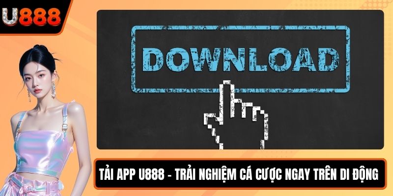 Tải App U888