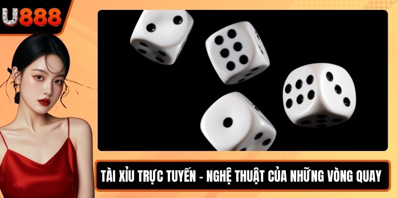 Tài Xỉu Trực Tuyến